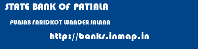 STATE BANK OF PATIALA  PUNJAB FARIDKOT WANDER JALANA   banks information 
